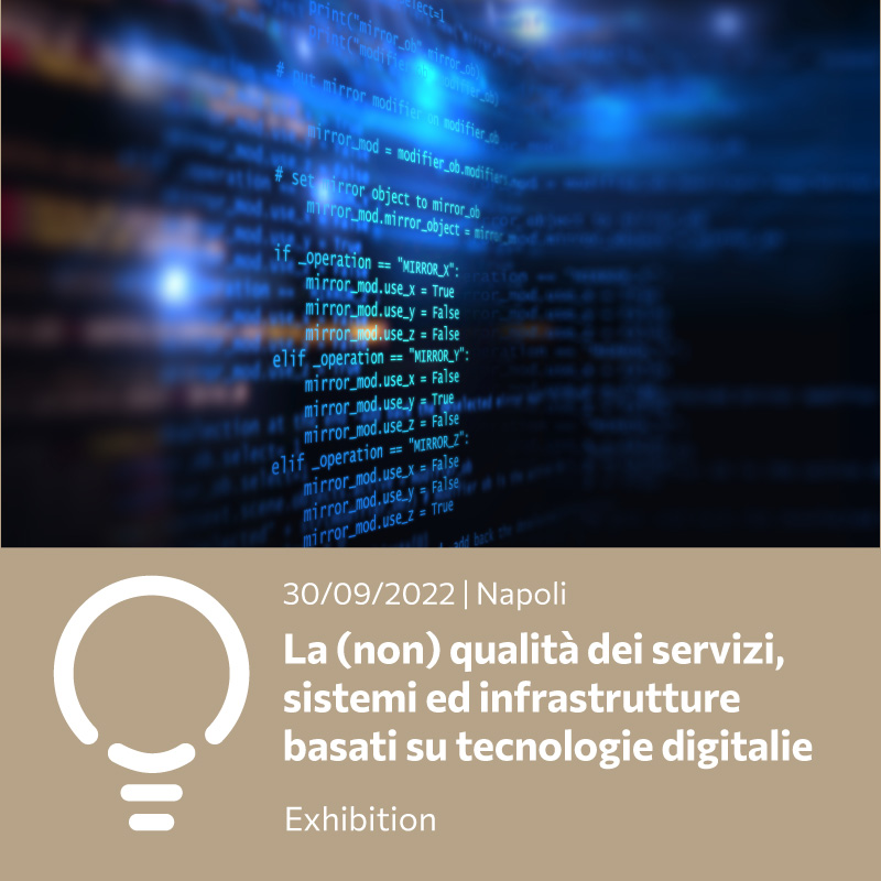 La (non) qualità dei servizi, sistemi ed infrastrutture basati su tecnologie digitali
